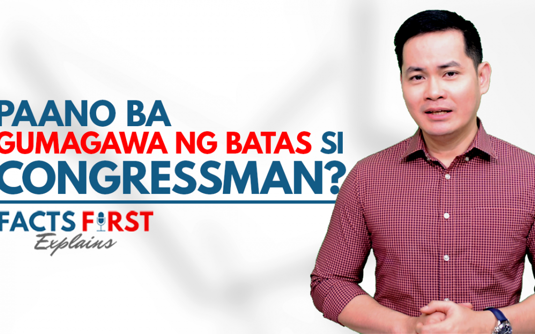 Paano Gumawa ng Batas sa Pilipinas? | Facts First Explains