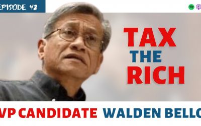 Ep. 42: Tax the rich & other hard solutions from Walden Bello