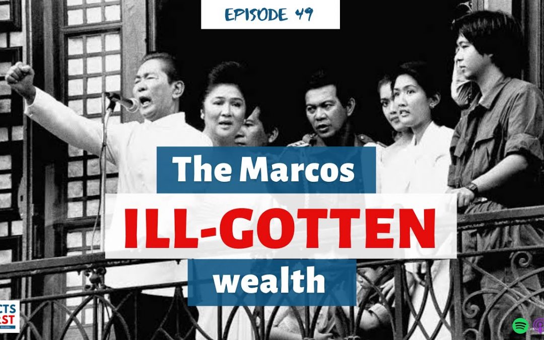 Ep. 49: The Marcos ill-gotten wealth